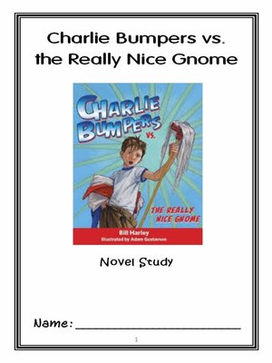 cover image of Charlie Bumpers vs. the Really Nice Gnome (Bill Harley) Novel Study / Reading Comprehension